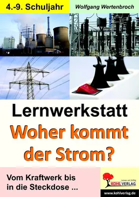 Wertenbroch |  Lernwerkstatt Woher kommt der Strom? | eBook | Sack Fachmedien