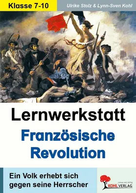 Kohl / Stolz | Lernwerkstatt Französische Revolution | E-Book | www.sack.de