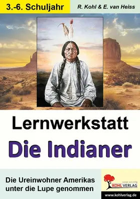 Heiss / Kohl |  Lernwerkstatt Die Indianer | eBook | Sack Fachmedien