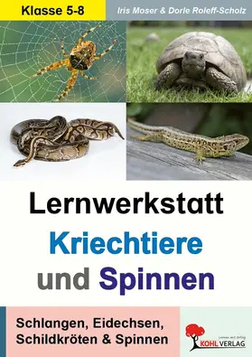 Roleff-Scholz / Moser |  Lernwerkstatt Kriechtiere und Spinnen | eBook | Sack Fachmedien