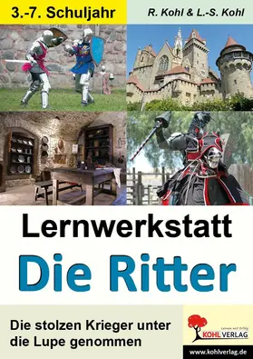 Kohl |  Lernwerkstatt Die Ritter | eBook | Sack Fachmedien