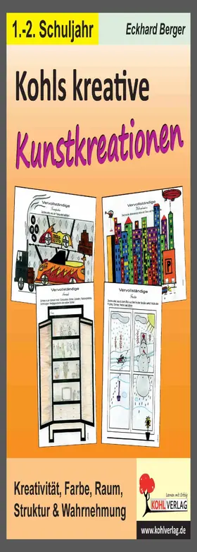 Berger |  Kohls kreative Kunstkreationen für das 1.-2. Schuljahr | eBook | Sack Fachmedien