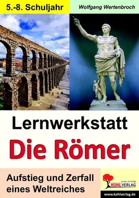 Wertenbroch | Lernwerkstatt Die Römer / Sekundarstufe | E-Book | www.sack.de