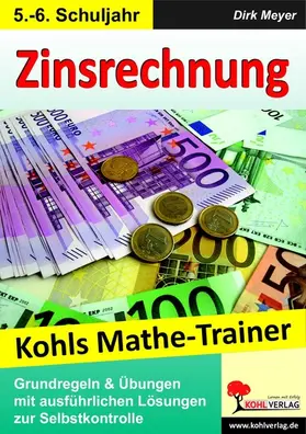Meyer |  Kohls Mathe-Trainer - Zinsrechnung | eBook | Sack Fachmedien