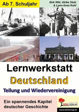 Kohl / Stolz / Witt |  Lernwerkstatt Deutschland - Teilung und Wiedervereinigung | eBook | Sack Fachmedien