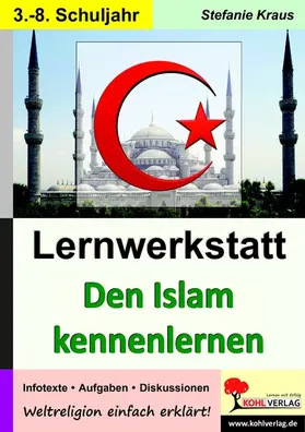 Kraus | Lernwerkstatt Den Islam kennenlernen | E-Book | www.sack.de