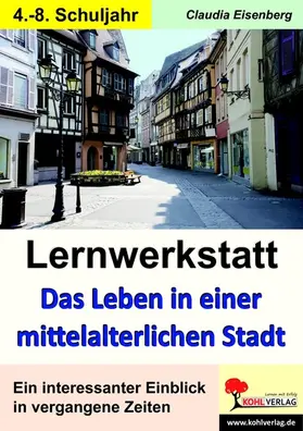 Eisenberg | Lernwerkstatt Das Leben in einer mittelalterlichen Stadt | E-Book | www.sack.de