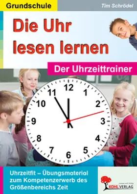 Schrödel |  Die Uhr lesen lernen | Buch |  Sack Fachmedien