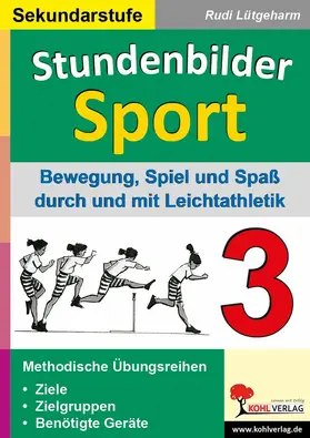 Lütgeharm |  Stundenbilder Sport für die Sekundarstufe - Band 3 | eBook | Sack Fachmedien