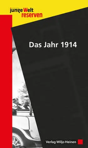 Tageszeitung junge Welt / Bahar / Bratanovic |  Das Jahr 1914 | Buch |  Sack Fachmedien