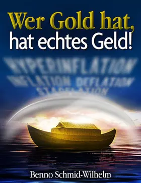 Schmid-Wilhelm / I-Bux.Com |  Wer Gold hat, hat echtes Geld | eBook | Sack Fachmedien