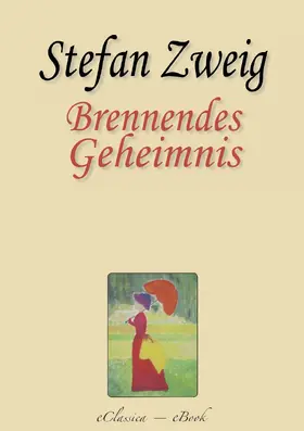 Zweig |  Stefan Zweig: Brennendes Geheimnis | eBook | Sack Fachmedien