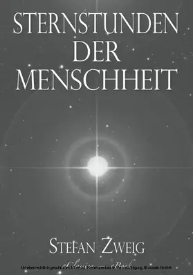 Zweig |  Stefan Zweig: Sternstunden der Menschheit | eBook | Sack Fachmedien