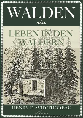 Thoreau |  Walden, oder: Leben in den Wäldern | eBook | Sack Fachmedien