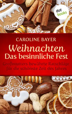 Bayer |  Weihnachten - Das besinnliche Fest | eBook | Sack Fachmedien