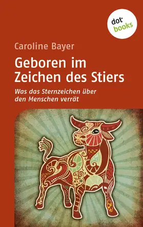 Bayer |  Geboren im Zeichen des Stiers | eBook | Sack Fachmedien