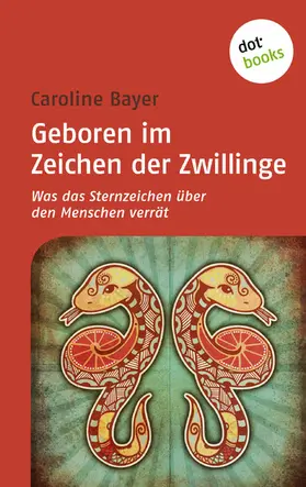 Bayer |  Geboren im Zeichen der Zwillinge | eBook | Sack Fachmedien