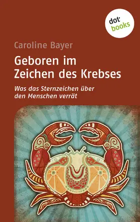 Bayer |  Geboren im Zeichen des Krebses | eBook | Sack Fachmedien