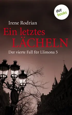 Rodrian |  Ein letztes Lächeln: Der vierte Fall für Llimona 5 - Ein Barcelona-Krimi | eBook | Sack Fachmedien