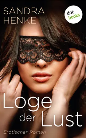 Henke |  Loge der Lust | eBook | Sack Fachmedien