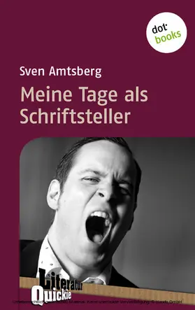 Amtsberg |  Meine Tage als Schriftsteller - Literatur-Quickie | eBook | Sack Fachmedien
