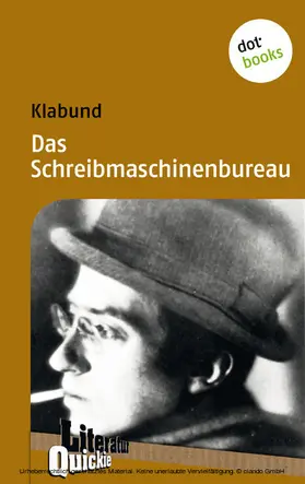 Klabund |  Das Schreibmaschinenbureau - Literatur-Quickie | eBook | Sack Fachmedien