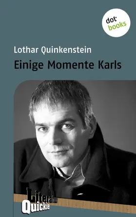 Quinkenstein |  Einige Momente Karls - Literatur-Quickie | eBook | Sack Fachmedien