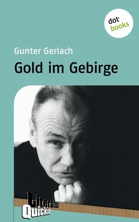 Gerlach |  Gold im Gebirge - Literatur-Quickie | eBook | Sack Fachmedien