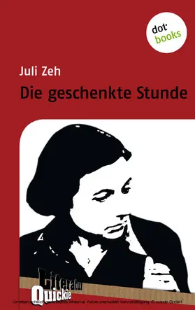 Zeh |  Die geschenkte Stunde - Literatur-Quickie | eBook | Sack Fachmedien