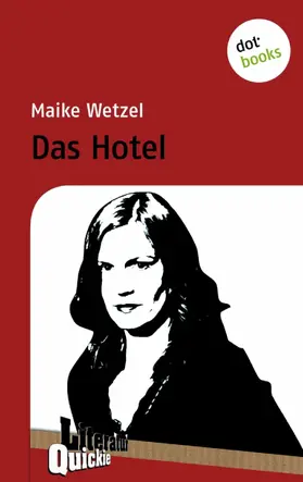 Wetzel |  Das Hotel - Literatur-Quickie | eBook | Sack Fachmedien