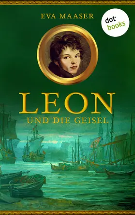 Maaser |  Leon und die Geisel - Band 2 | eBook | Sack Fachmedien
