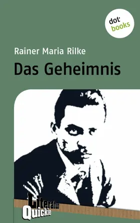 Rilke |  Das Geheimnis - Literatur-Quickie | eBook | Sack Fachmedien