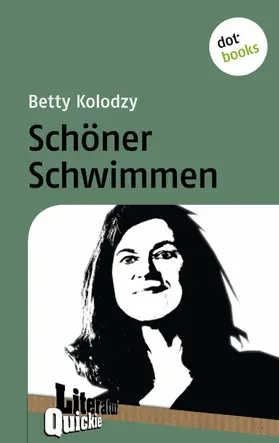 Kolodzy |  Schöner Schwimmen - Literatur-Quickie | eBook | Sack Fachmedien