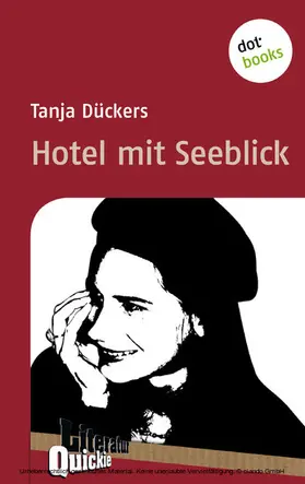 Dückers |  Hotel mit Seeblick - Literatur-Quickie | eBook | Sack Fachmedien