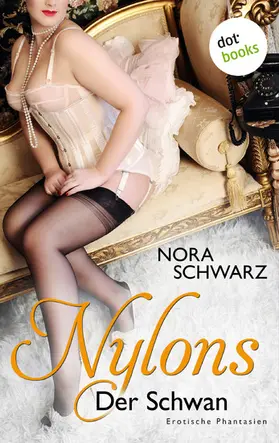 Schwarz |  NYLONS - Band 7: Der Schwan | eBook | Sack Fachmedien