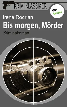 Rodrian |  Krimi-Klassiker - Band 2: Bis morgen, Mörder | eBook | Sack Fachmedien