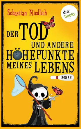 Niedlich |  Der Tod und andere Höhepunkte meines Lebens | eBook | Sack Fachmedien