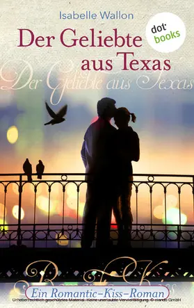 Wallon |  Der Geliebte aus Texas | eBook | Sack Fachmedien