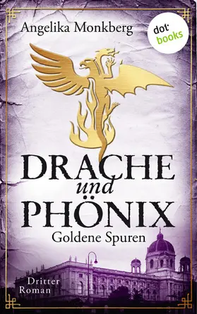 Monkberg |  DRACHE UND PHÖNIX - Band 3: Goldene Spuren | eBook | Sack Fachmedien