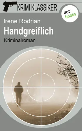 Rodrian |  Krimi-Klassiker - Band 13: Handgreiflich | eBook | Sack Fachmedien