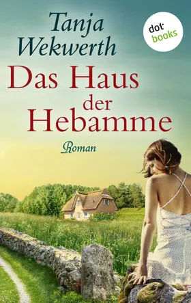 Wekwerth |  Das Haus der Hebamme | eBook | Sack Fachmedien
