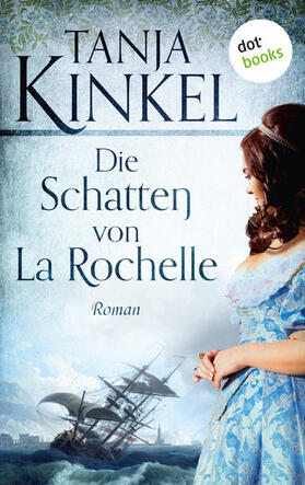 Kinkel |  Die Schatten von La Rochelle | eBook | Sack Fachmedien