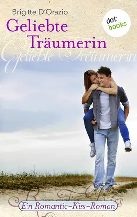 D'Orazio |  Geliebte Träumerin | eBook | Sack Fachmedien