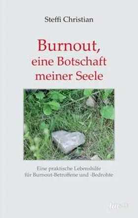 Christian |  Burnout, eine Botschaft meiner Seele | Buch |  Sack Fachmedien