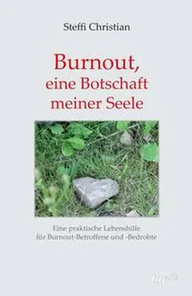 Christian |  Burnout, eine Botschaft meiner Seele | Buch |  Sack Fachmedien