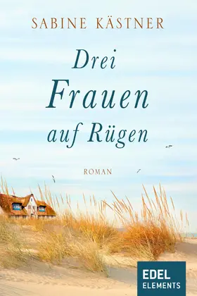 Kästner |  Drei Frauen auf Rügen | eBook | Sack Fachmedien