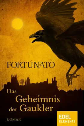 Fortunato |  Das Geheimnis der Gaukler | eBook | Sack Fachmedien
