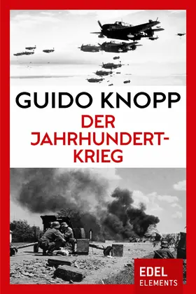 Knopp |  Der Jahrhundertkrieg | eBook | Sack Fachmedien