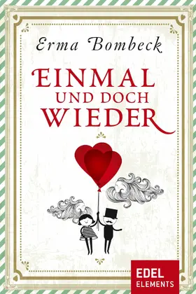 Bombeck |  Einmal und doch wieder | eBook | Sack Fachmedien