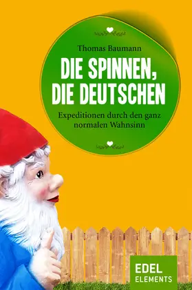 Baumann |  Die spinnen, die Deutschen | eBook | Sack Fachmedien
